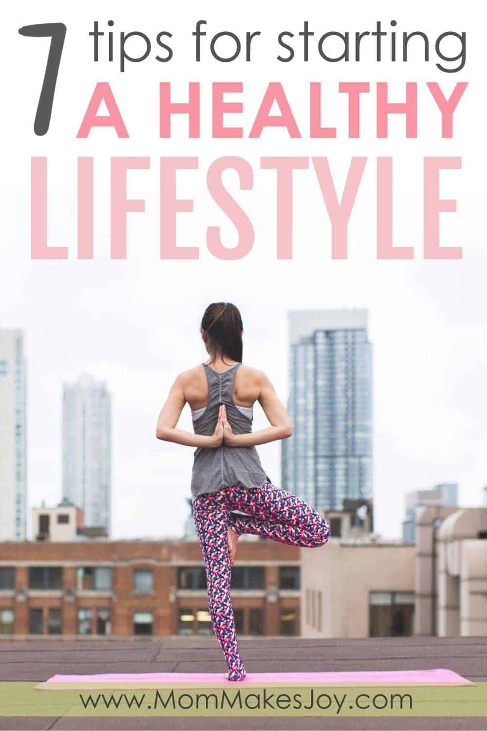 7 Tips for Creating Healthy Lifestyle Changes - Mom Makes Joy