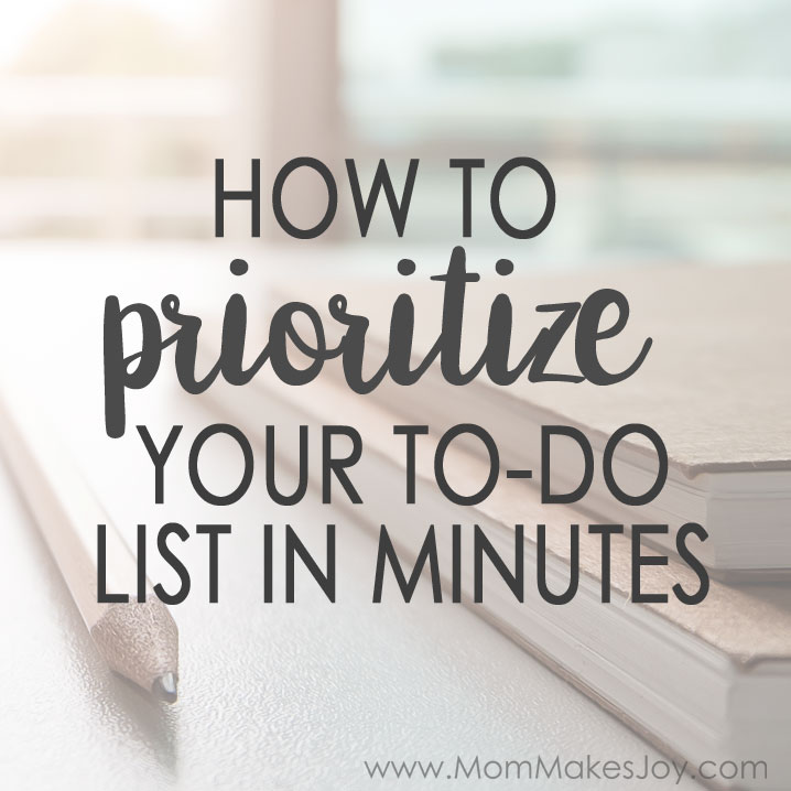 When you're a mom, taming your to-do list is a necessity! Here's how to prioritize your to-do list in minutes with my free printable priority organizer | time management | motherhood | busy mom | WAHM | priorities | making time for important things