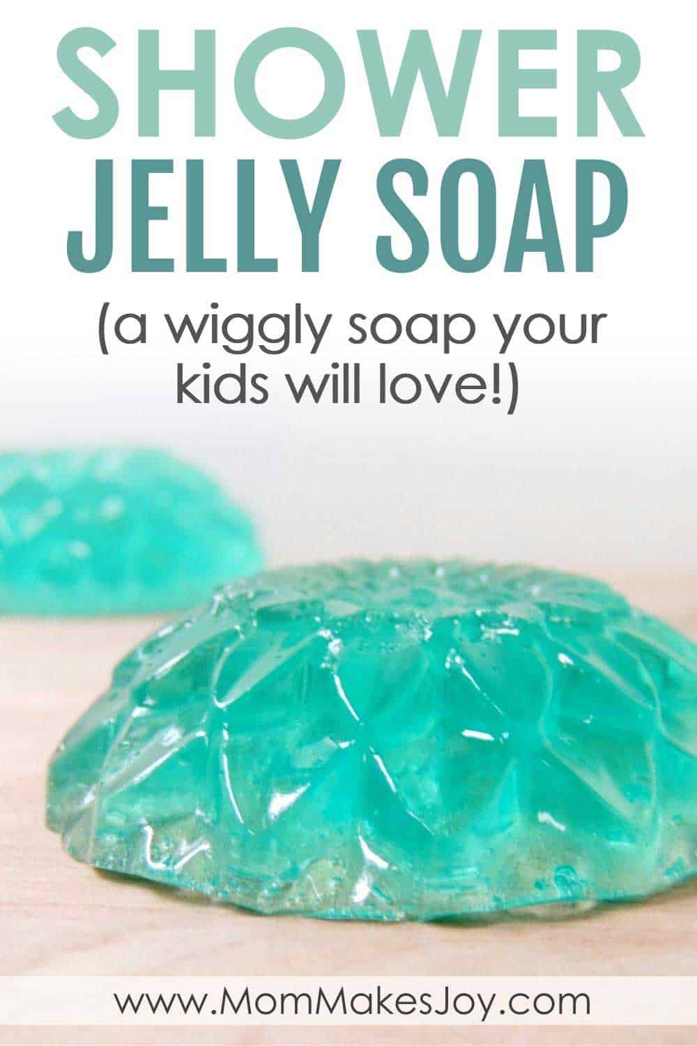 Soap Your Kids Will Love How To Make Shower Jellies Mom Makes Joy